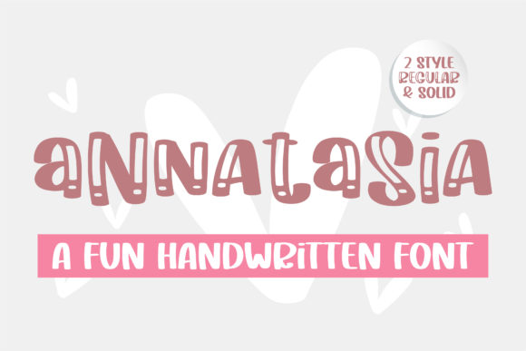 Annatasia: A Bold Handwritten Typeface for Editorial Design