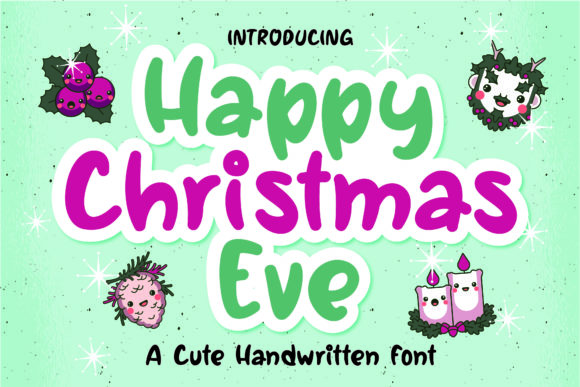 Happy Christmas Eve: A Quirky Handwritten Font for Festive Crafts