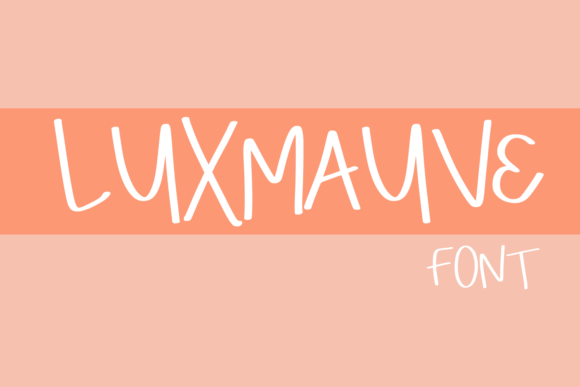 Luxmauve: The Quirky Handwritten Typeface for Handmade Brands